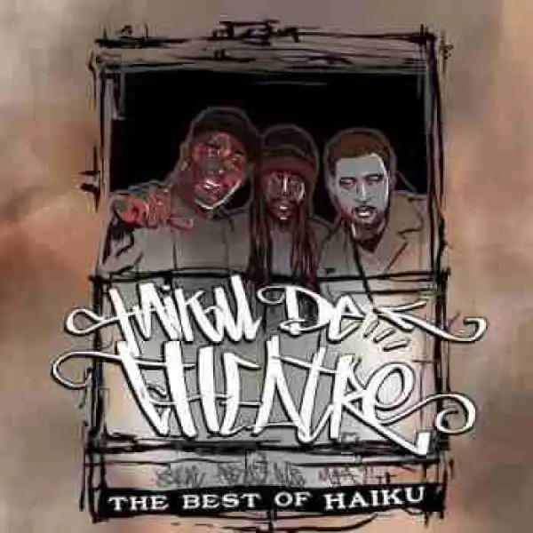 Haiku De Theatre (The Best Of Haiku) BY Haiku DEtat Myka 9, Abstract Rude X Aceyalone
